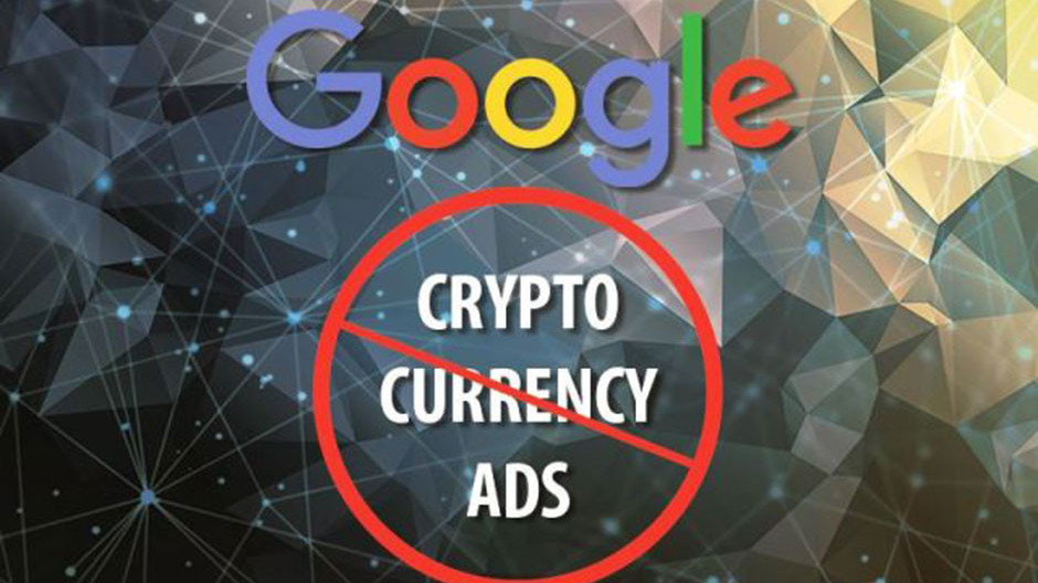 Google to ban cryptocurrency and ICO ads